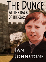 The Dunce at the Back of the Class by Ian Johnstone