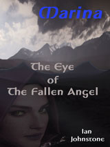 Marina: The Eye of the Fallen Angel by Ian Johnstone