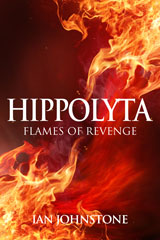 Hippolyta: Flames of Revenge by Ian Johnstone
