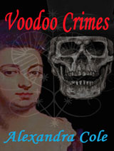 Voodoo Crimes by Alexandra Cole