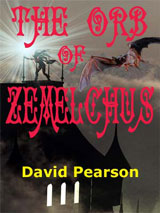 The Orb of Zemelchus by David Pearson
